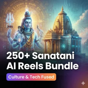 250+ Sanatani AI Reels Bundle