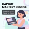 Capcut Mastery Course BD